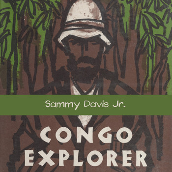 Sammy Davis Jr. - Congo Explorer