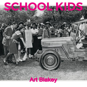 Art Blakey - School Kids