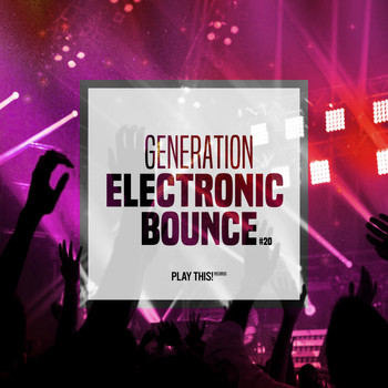Various Artists - Generation Electronic Bounce, Vol. 20