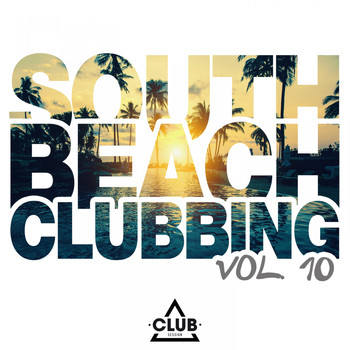 Various Artists - South Beach Clubbing, Vol. 10