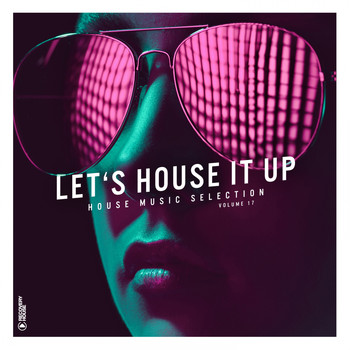 Various Artists - Let's House It up, Vol. 17