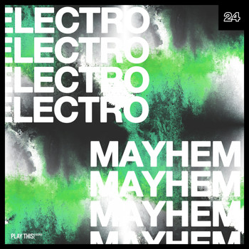 Various Artists - Electro Mayhem, Vol. 24 (Explicit)