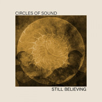 Circles Of Sound - Still Believing
