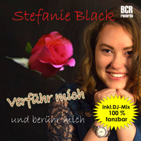 Stefanie Black - Verführ mich und berühr mich (Inkl. DJ.-Mix)