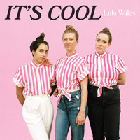 Lula Wiles - It's Cool (Explicit)