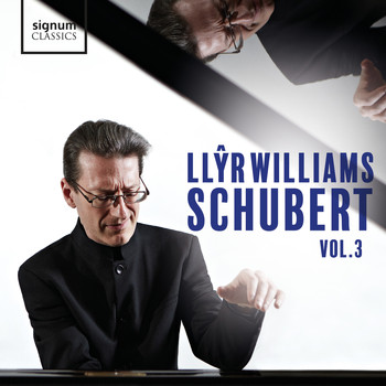 Llŷr Williams - Llŷr Williams: Schubert, Vol. 3