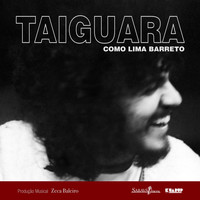 Taiguara - Como Lima Barreto