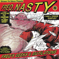Freq Nasty - Freq's Geeks & Mutilations