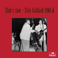 Slim Gaillard - Slim's Jam