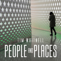 Tim Whitnell - People and Places