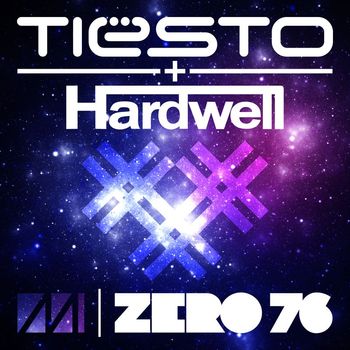 Tiësto & Hardwell - Zero 76