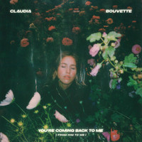 Claudia Bouvette - You're Coming Back to Me