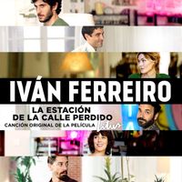 Ivan Ferreiro - La estación de la calle Perdido (Canción original de la película Litus)