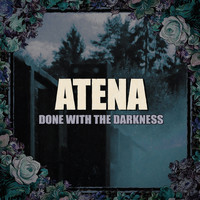Atena - Done with the Darkness (Explicit)