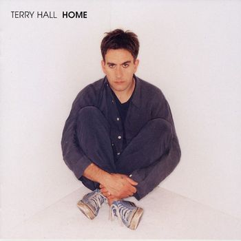 Terry Hall - Home (Expanded)