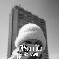 Burrito Brown - Butterscoth Hop - Ma's Favorite Dish