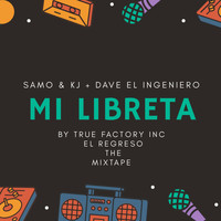 Samo y KJ & Dave El Ingeniero - Mi Libreta