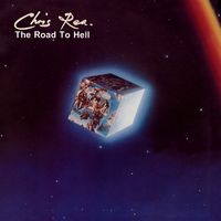 Chris Rea - The Road to Hell (Deluxe Edition, 2019 Remaster)