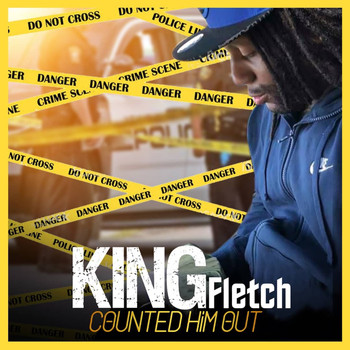 King Fletch - Counted Him Out (Explicit)