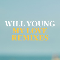 Will Young - My Love - Remixes