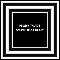 Nicky Twist - Move That Body