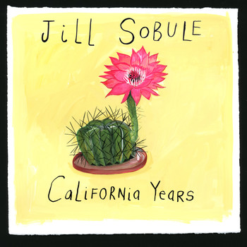Jill Sobule - California Years (Deluxe Edition) (Explicit)