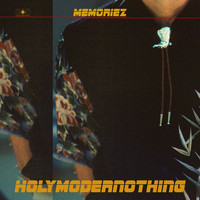Memoriez - Holymodernnothing