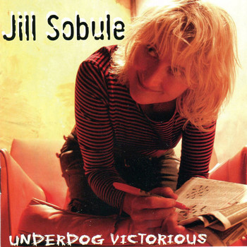 Jill Sobule - Underdog Victorious (Deluxe Edition) (Explicit)