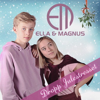 Ella & Magnus - Dropp julestresset