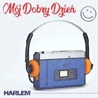 Harlem - Mój dobry dzień