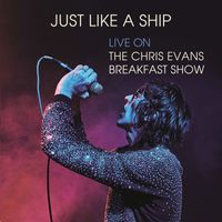Richard Ashcroft - Just Like a Ship (Live on The Chris Evans Breakfast Show)