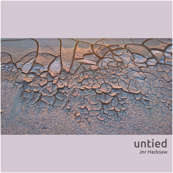 Jnr Hacksaw - Untied