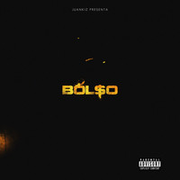 Juankiz - Bol$o (Explicit)