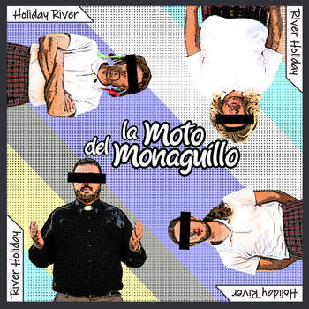 La Moto del Monaguillo - Holiday River, River Holiday