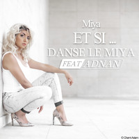 Miya & ADNAN - Danse Le Miya