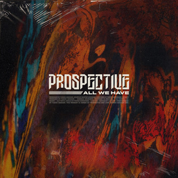 Prospective - All We Have (Explicit)