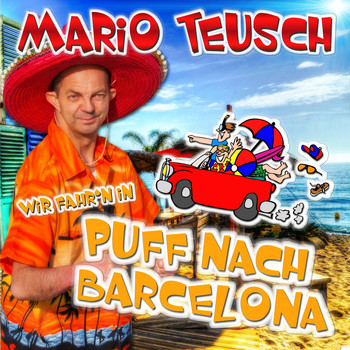 Mario Teusch - Wir fahr'n in Puff nach Barcelona (Explicit)