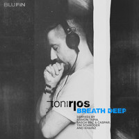 Toni Rios - Breath Deep