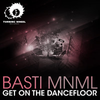 Basti MNML - Get on the Dancefloor