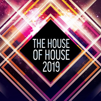 Various Artists - The House of House 2019