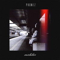Phonez - Mistakes