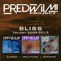 PredWilM! Project - Bliss Trilogy 2009-2013: Lament - Multitude - Envision