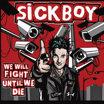 Sickboy - We Will Fight Until We Die