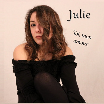 Julie - Toi, mon amour