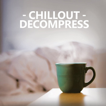 Various Artists - Chillout Decompress
