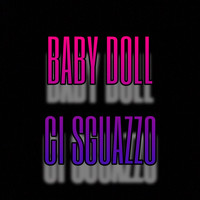 Baby Doll - Ci sguazzo (Explicit)