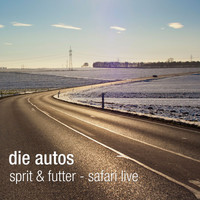 Die Autos - Sprit & futter - Safari live