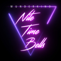 Wunderkind - Nite Time Bells