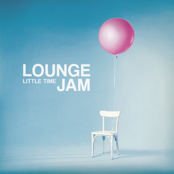Lounge Jam - Little Time