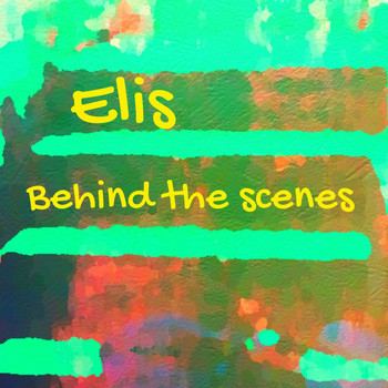 Elis - Behind the Scenes